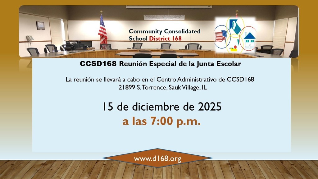 Reunión mensual de la junta escolar del CCSD 168, 15 de diciembre de 2025, a las 19:00 h. Centro de publicidad, 21899 Torrence Ave, Sauk Village, IL 60411