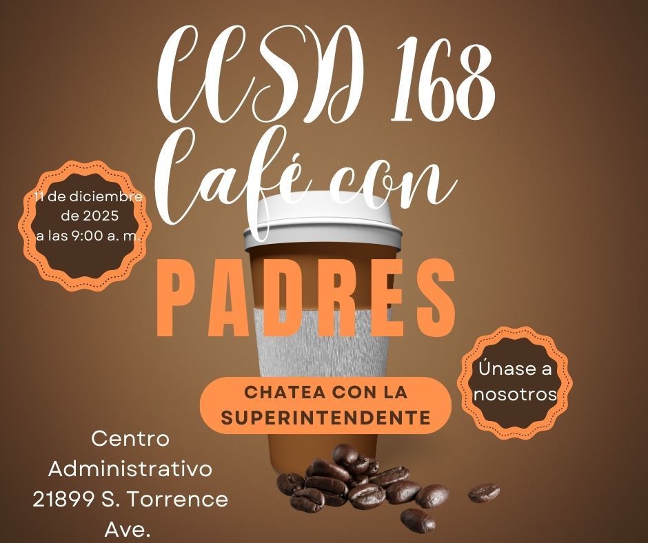 Familias del CCSD 168 vengan a unirse a la Superintendente Dra. Leak para su charla de café mensual el 12-11-2025 a las 9:00 a. m. en el Ad Center.
