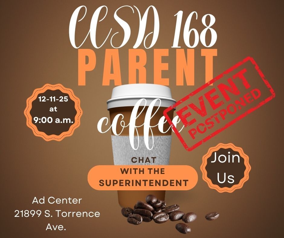 CCSD 168 Superintendent Coffee Chat is postponed until January 2026.  Wishing you and your family a wonderful and safe holiday.  