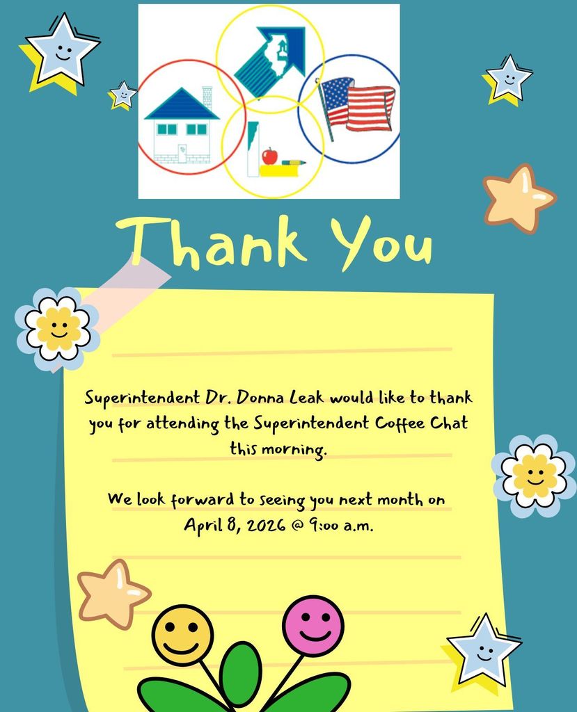 Thank you for attending the "Superintendent  Coffee Chat " today.  Look forward to seeing you on April 8, 2026 @ 9:00 a.m. 