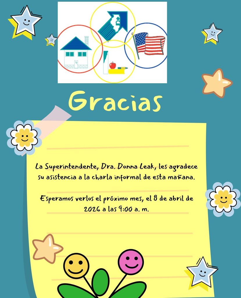 La Superintendente, Dra. Donna Leak, les agradece su asistencia a la charla informal de esta mañana.  Esperamos verlos el próximo mes, el 8 de abril de 2026 a las 9:00 a. m.