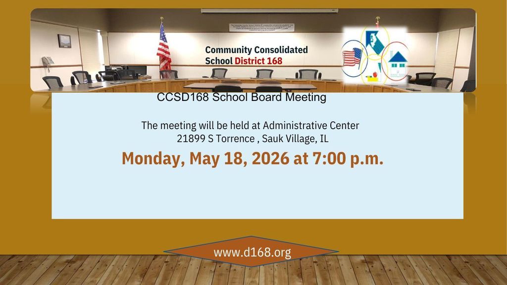 CCSD 168 School Board Meeting will be held on May 18, 2026 @ 7:00 p.m.