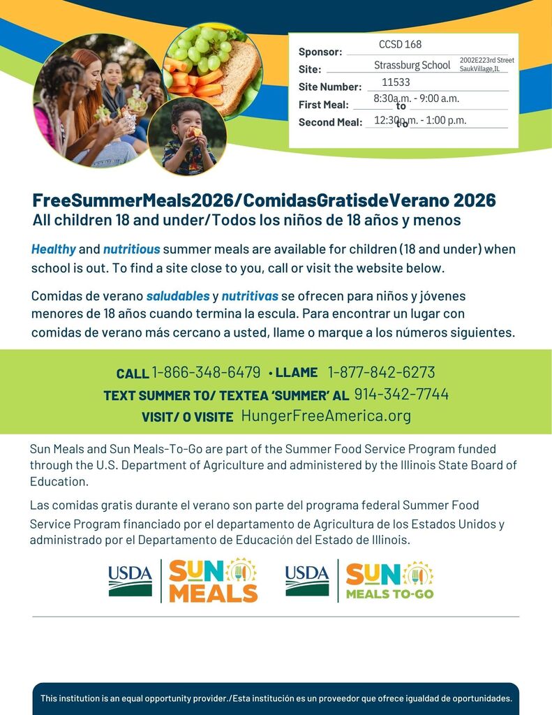 CCSD 168 está proporcionando comidas gratuitas de verano para 2026. 1.ª comida de 8:30 a 9:00 a. m., 2.ª comida de 12:30 a 1:00 p. m. en la Escuela Strassburg   200 E 223rd Street, Sauk Village, IL.