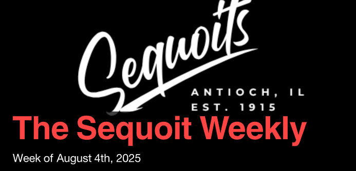 Sequoits: The Sequoit Weekly, Week of August 4th, 2025