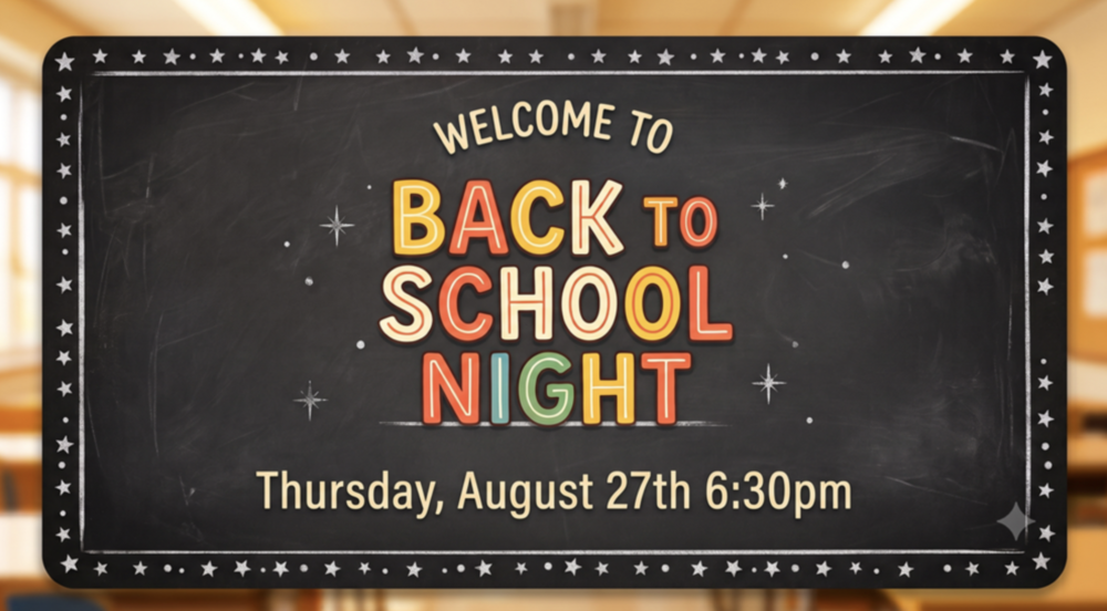 Welcome to Back to School Night, Thursday, August 27th 6:30pm