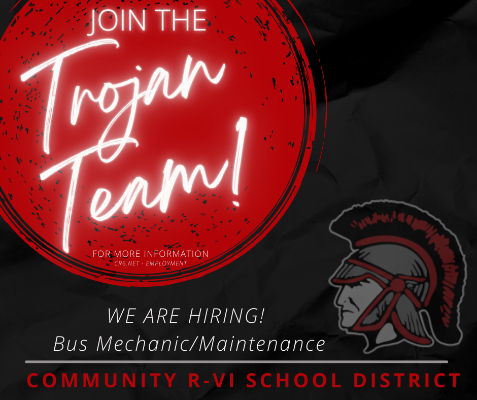 Community R-VI School District is seeking applications for the position of Bus Mechanic/Maintenance worker. This is a full-time position with benefits. Community R-VI is a four-day school week. Online applications may be found at www.cr6.net. If you would like more information, please contact Mr. Chad Harter, Superintendent at 855-708-7567.