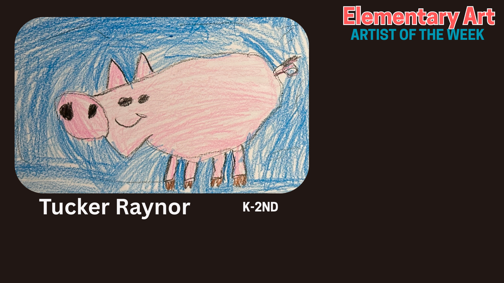 Each week, artists are selected as the Artist of the Week for their amazing artwork.  At the end of each month an Artist of the Month is selected for K-2nd grade, 3rd-5th grade, Middle School and High School. Congratulations to all of these amazing artists! 
