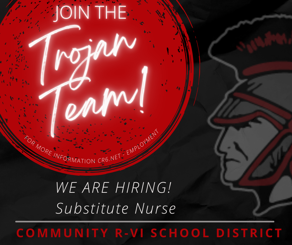 The Community R-VI School District is seeking individuals to serve as a substitute nurse for the district.  LPN and CPR certification are preferred. Please complete the support staff application, available on the school website, and submit it to charter@cr6.net or mail it to the Community R-VI School District Office of the Superintendent, 35063 Hwy BB, Laddonia, MO 63352. For more information, please call Central Office at 855-708-7567.