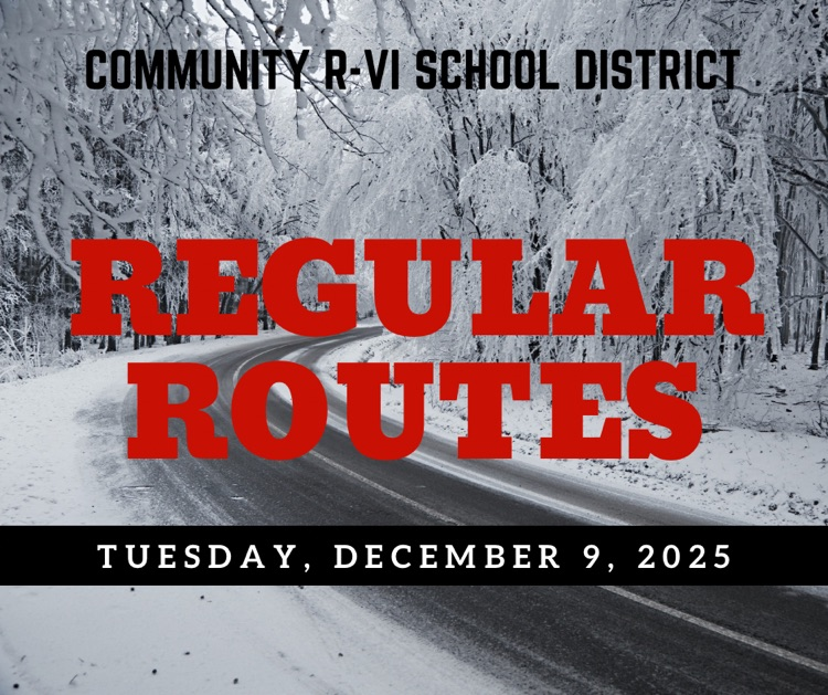 Community R-6 will return to regular bus routes starting tomorrow morning, Tuesday, December 9.
