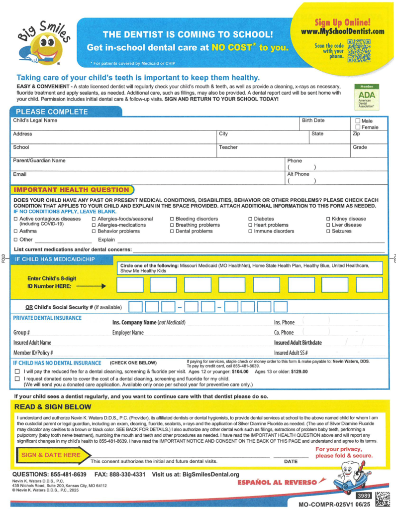 Parents, The Big Smiles Dental team will be returning to Community R-VI on May 12 and 13. Big Smiles provides dental cleanings, sealants, and some minor dental work (fillings/extractions). Exam results will be sent home. If you would like your child to be seen, please complete the attached form.  The forms will be faxed to Big Smiles, and they will handle all paperwork. If they have no way to speak to you about the information needed concerning insurance, your child will be unable to be seen. Please complete the form by April 16 if you would like your child to be seen. Thanks-Nurse Meador