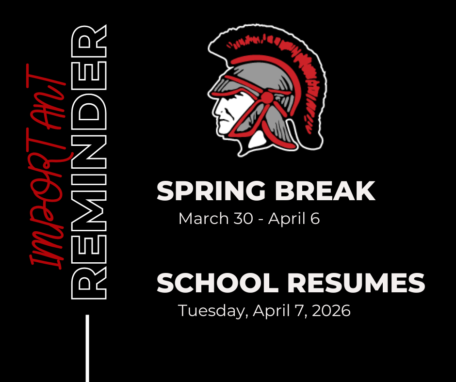 Just a reminder: Spring Break is March 30-April 6! School resumes Tuesday, April 7, 2026.