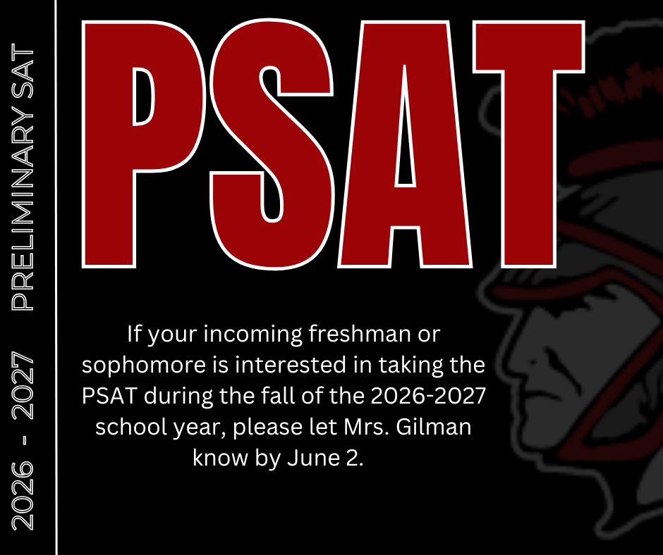 If your incoming freshman or sophomore is interested in taking the PSAT in the fall of the 2026-2027 school year, please let Mrs. Gilman (gilman@cr6.net) know by June 2.