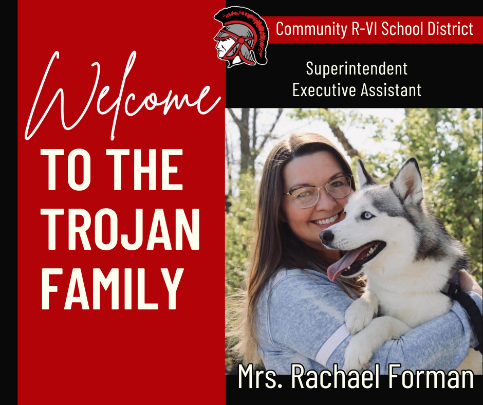 Join us in welcoming Rachael Forman as our new Superintendent Executive Assistant! Rachael is a proud 2001 graduate of Community R‑VI and lives in Mexico with her husband Brian and their two dogs, Preslee and Libby. She loves vacationing at Panama City Beach and enjoys cheering on the Chiefs and the Blues. 