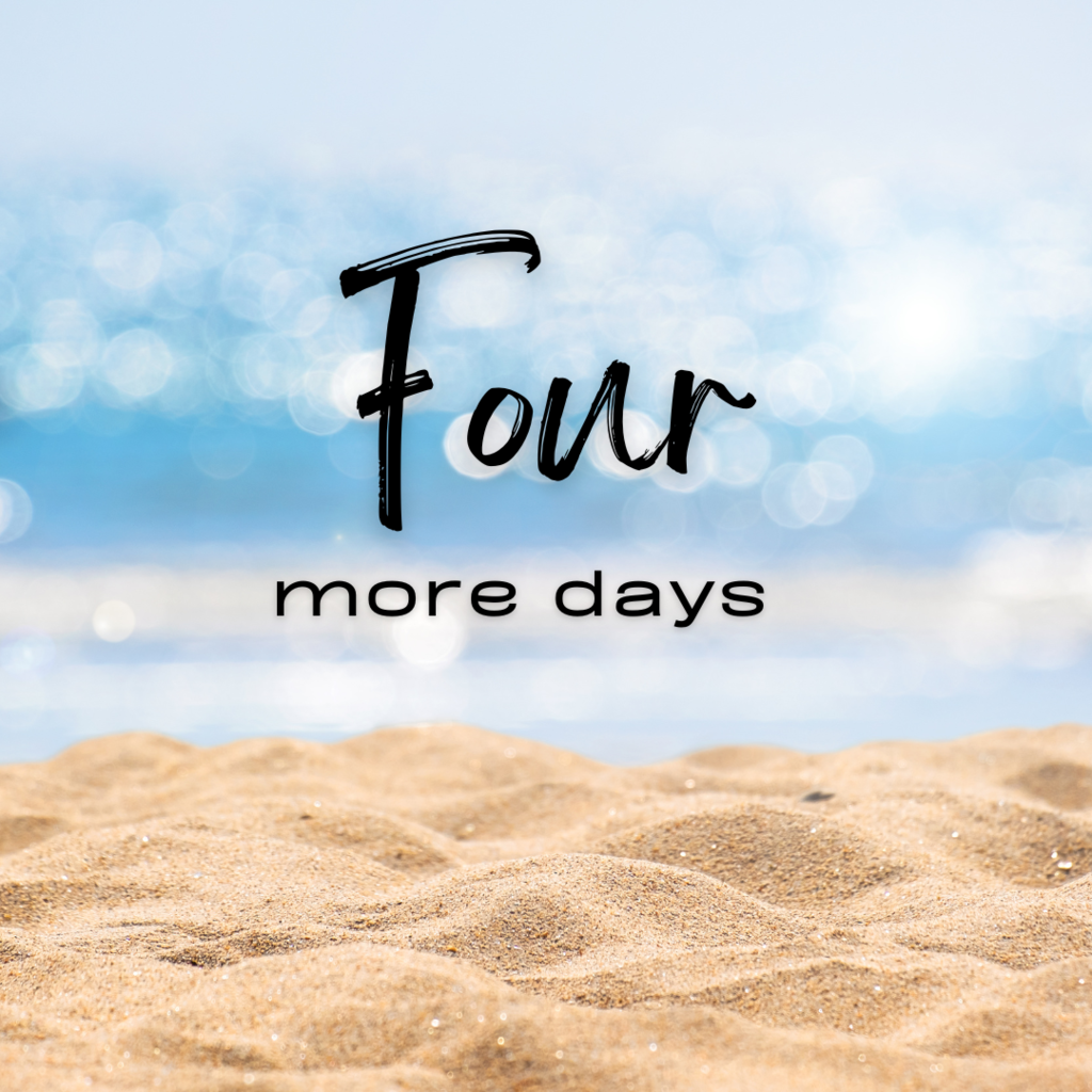 4 more days