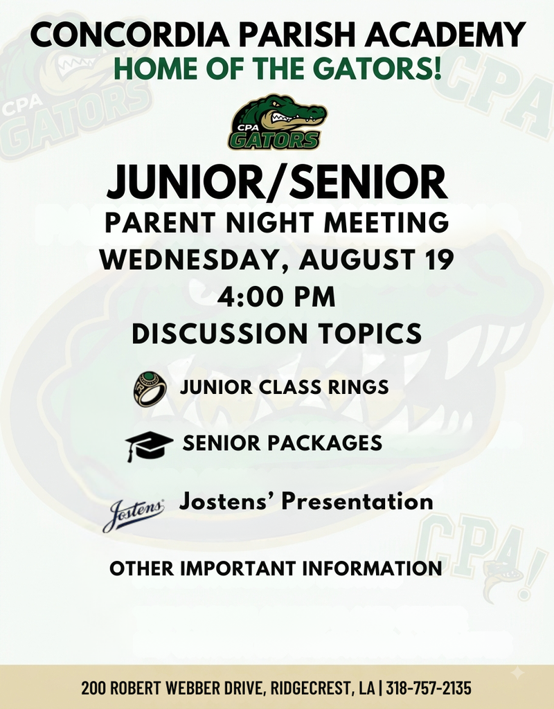An event flyer for Concordia Parish Academy's Junior/Senior Parent Night Meeting on August 19 at 4:00 PM, featuring topics on junior class rings, senior packages, and Jostens' presentation.