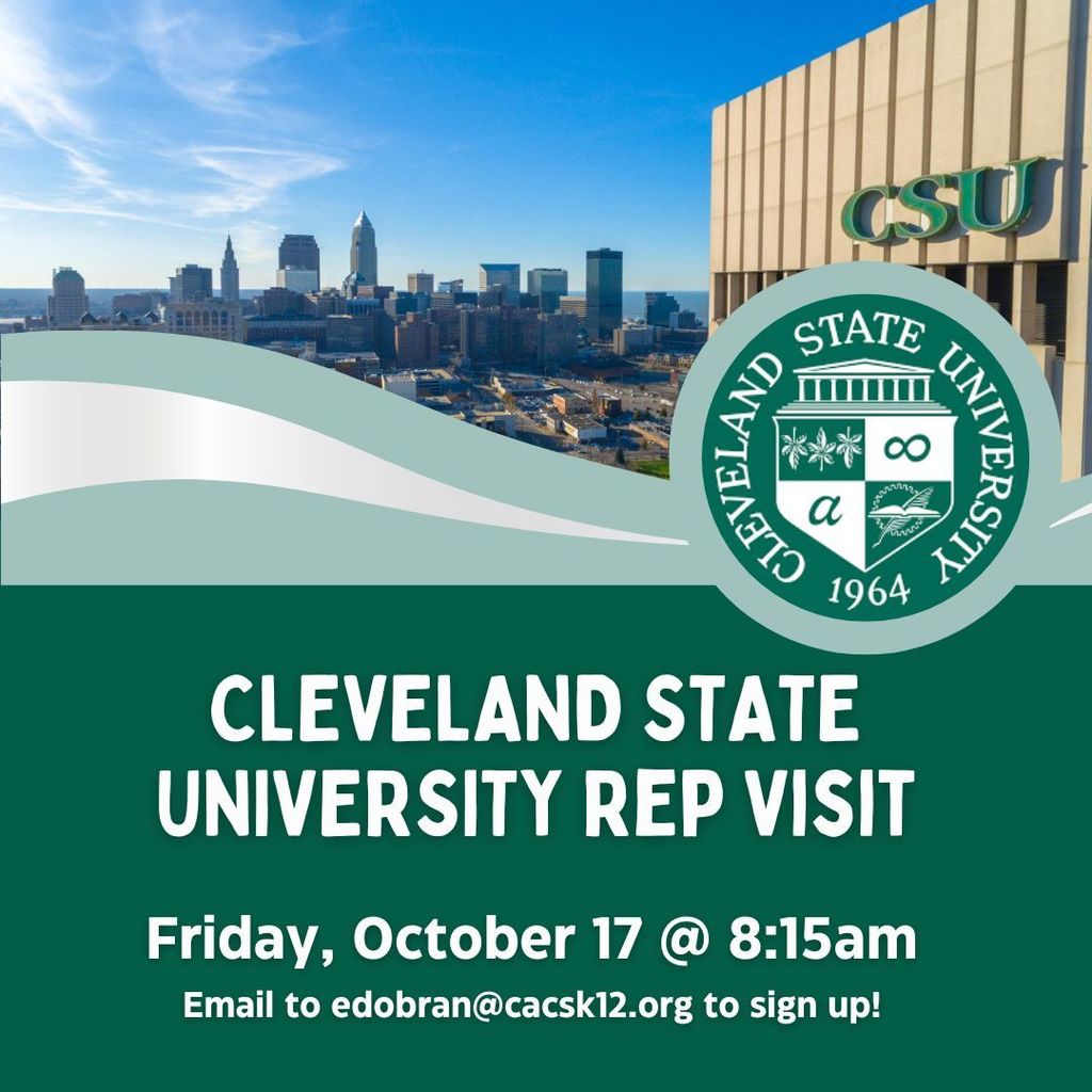 An admission rep from Cleveland State University will be visiting CHS on Friday, October 17 at 8;15am.