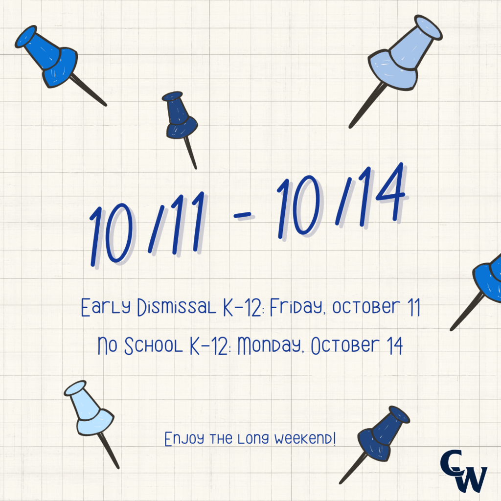 ADA Compliance: 10/11-10/14 Early Dismissal K-12: Friday, October 11 No School K-12: Monday, October 14 Enjoy the long weekend!