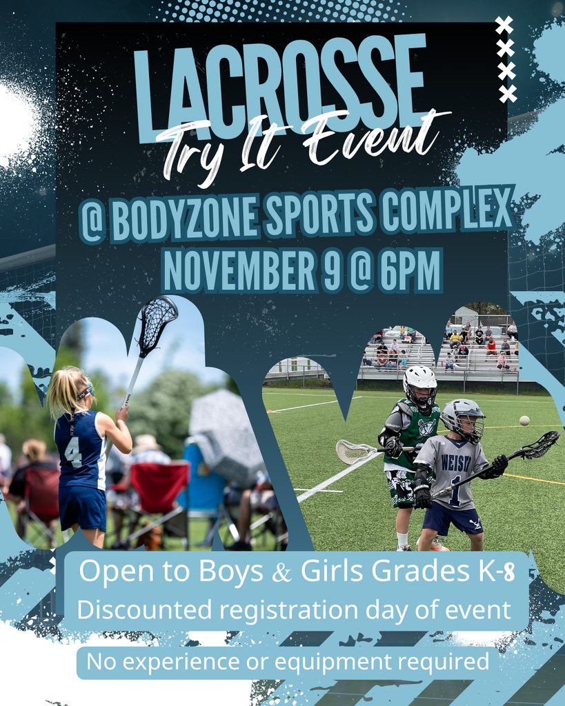 "Lacrosse Try It Event @ BodyZone Sports Complex November 9 @6PM Open to Boys & Girls Grades K-8 Discounted registration day of event No experience or equipment required"