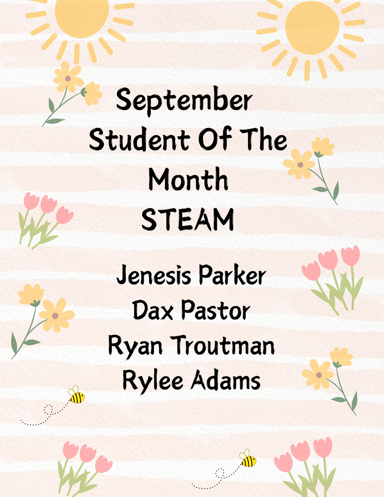 Poster with flowers and sunshine congratulating the students of the month for September for STEAM