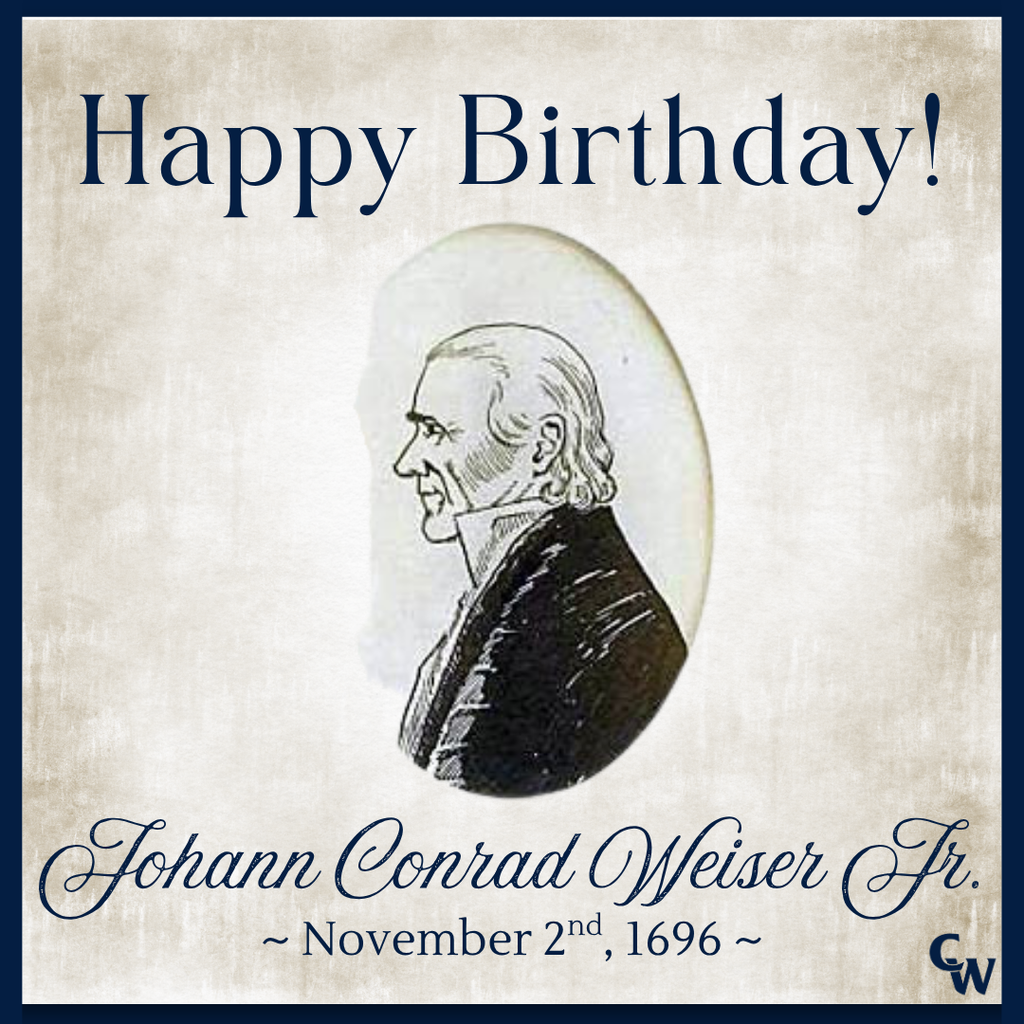 happy brithday johann conrad weiser jr