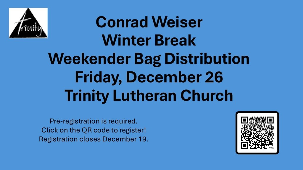 Conrad Weiser Winter Break Weekender Bag Distribution Friday, December 26 Trinity Lutheran Church. Pre-registration is required. Click on the QR code to register. Registration closes December 19. Image includes Trinity logo and QR code. 