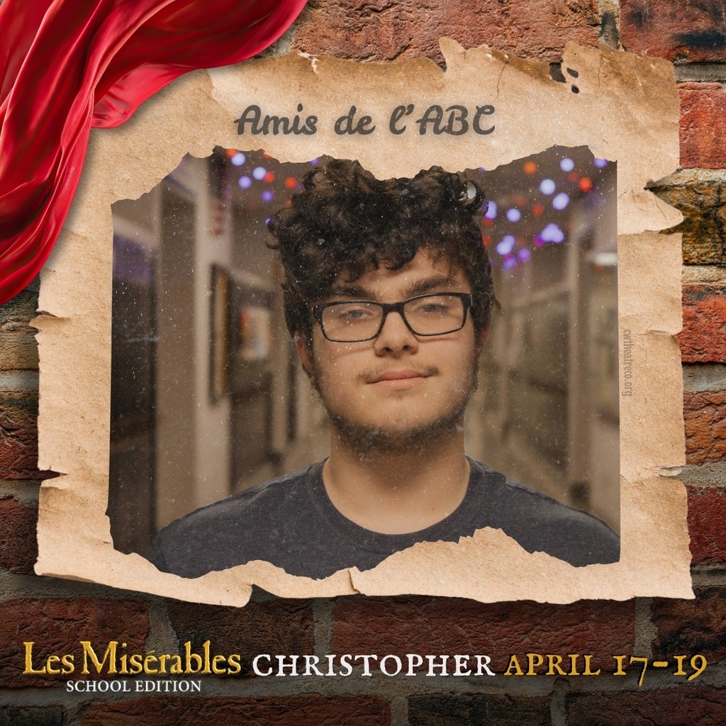 A promo graphic for Les Misérables: School Edition featuring a student cast member’s headshot. The student is centered in a softly lit indoor setting and framed within a torn parchment-style border against a brick wall background, with a red draped fabric accent in the corner. The top of the image reads “Amis de l’ABC,” and the bottom includes the show title and performance dates: April 17–19.