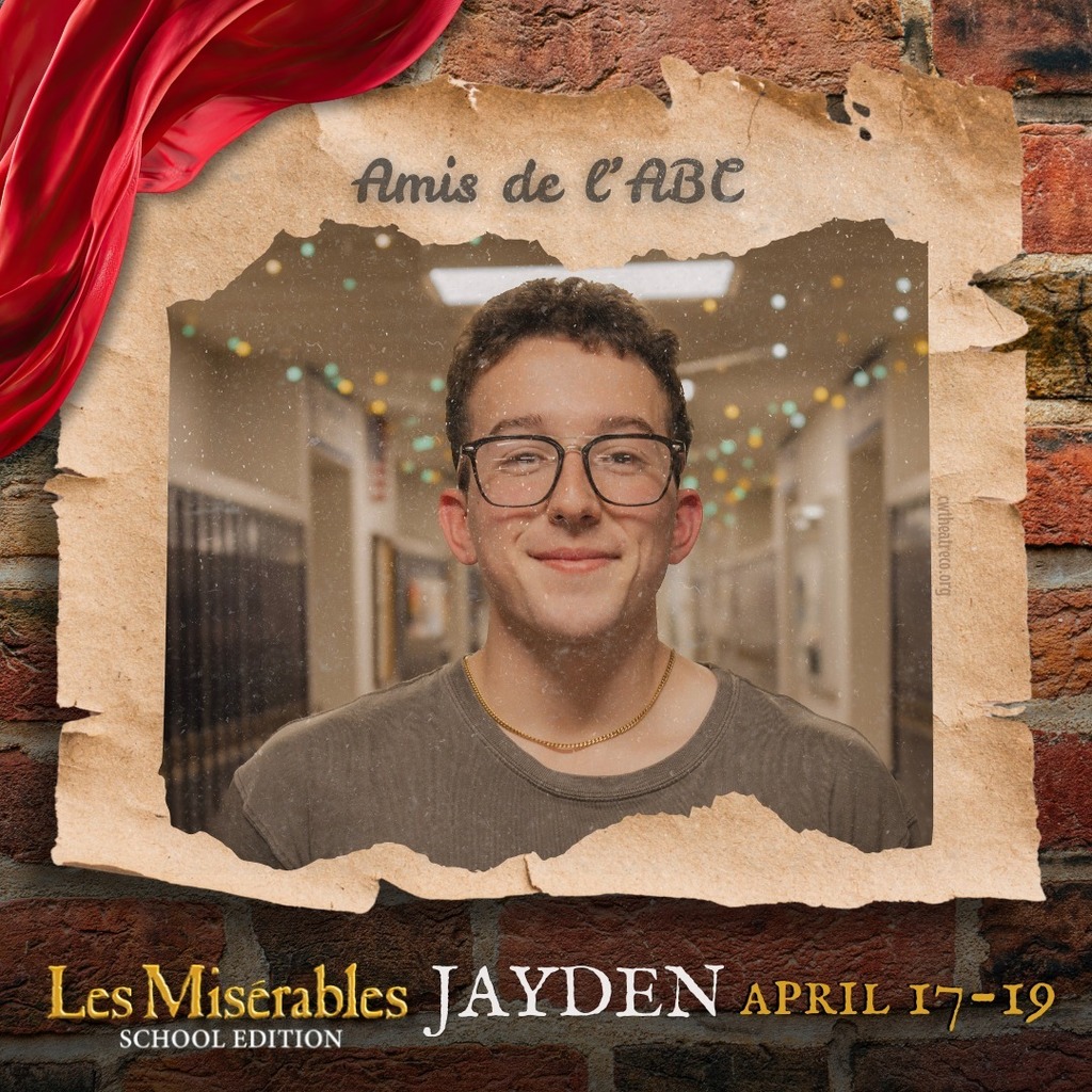 A promo graphic for Les Misérables: School Edition featuring a student cast member’s headshot. The student is centered in a softly lit indoor setting and framed within a torn parchment-style border against a brick wall background, with a red draped fabric accent in the corner. The top of the image reads “Amis de l’ABC,” and the bottom includes the show title and performance dates: April 17–19.