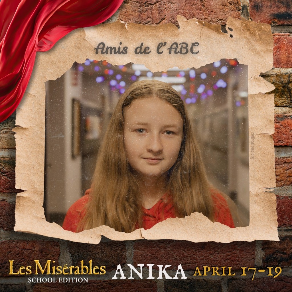 A promo graphic for Les Misérables: School Edition featuring a student cast member’s headshot. The student is centered in a softly lit indoor setting and framed within a torn parchment-style border against a brick wall background, with a red draped fabric accent in the corner. The top of the image reads “Amis de l’ABC,” and the bottom includes the show title and performance dates: April 17–19.
