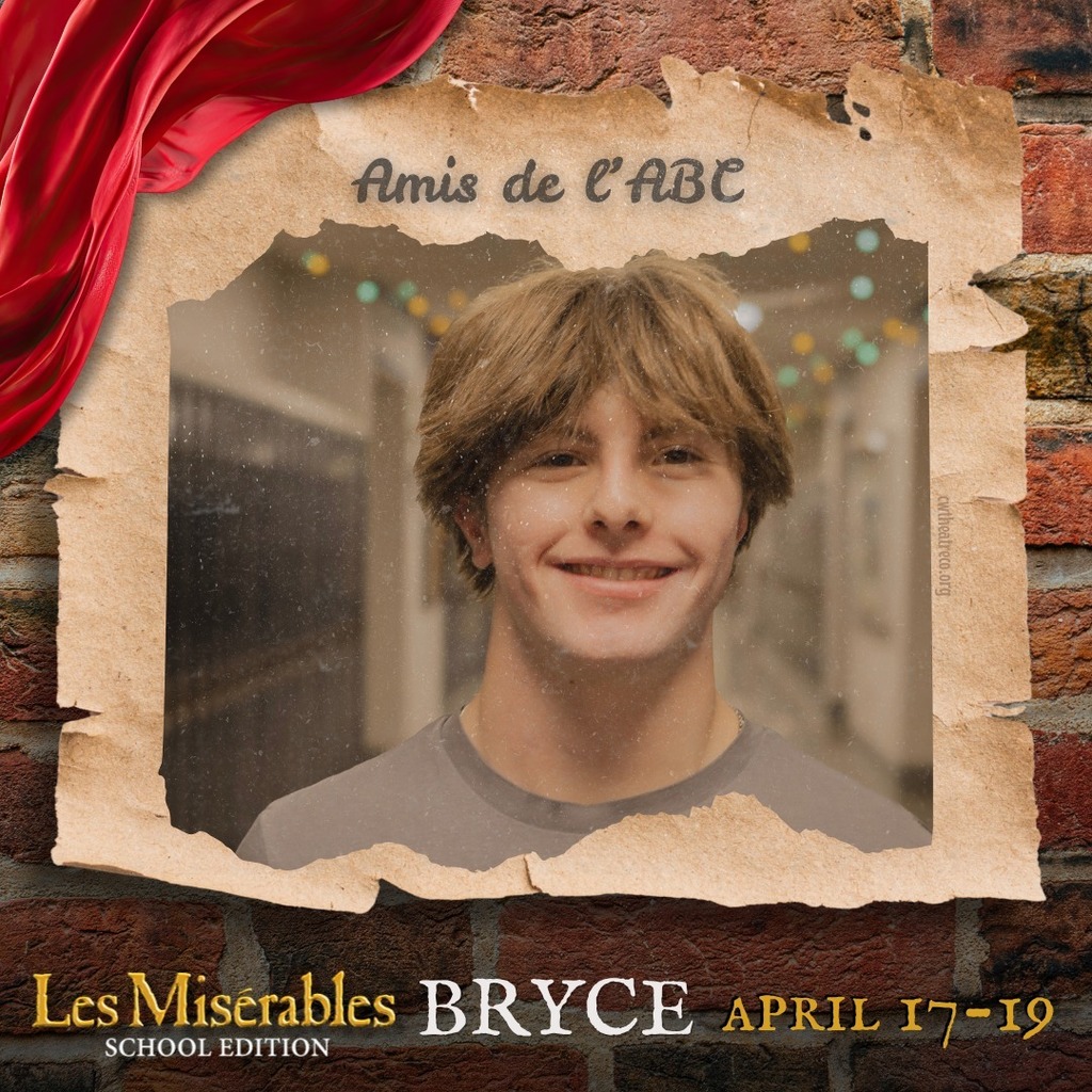 A promo graphic for Les MisΓ©rables: School Edition featuring a student cast memberβs headshot. The student is centered in a softly lit indoor setting and framed within a torn parchment-style border against a brick wall background, with a red draped fabric accent in the corner. The top of the image reads βAmis de lβABC,β and the bottom includes the show title and performance dates: April 17β19.
