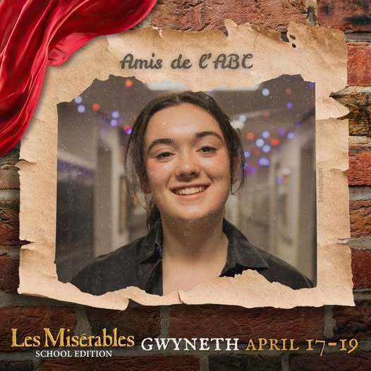 A promo graphic for Les Misérables: School Edition featuring a student cast member’s headshot. The student is centered in a softly lit indoor setting and framed within a torn parchment-style border against a brick wall background, with a red draped fabric accent in the corner. The top of the image reads “Amis de l’ABC,” and the bottom includes the show title and performance dates: April 17–19.