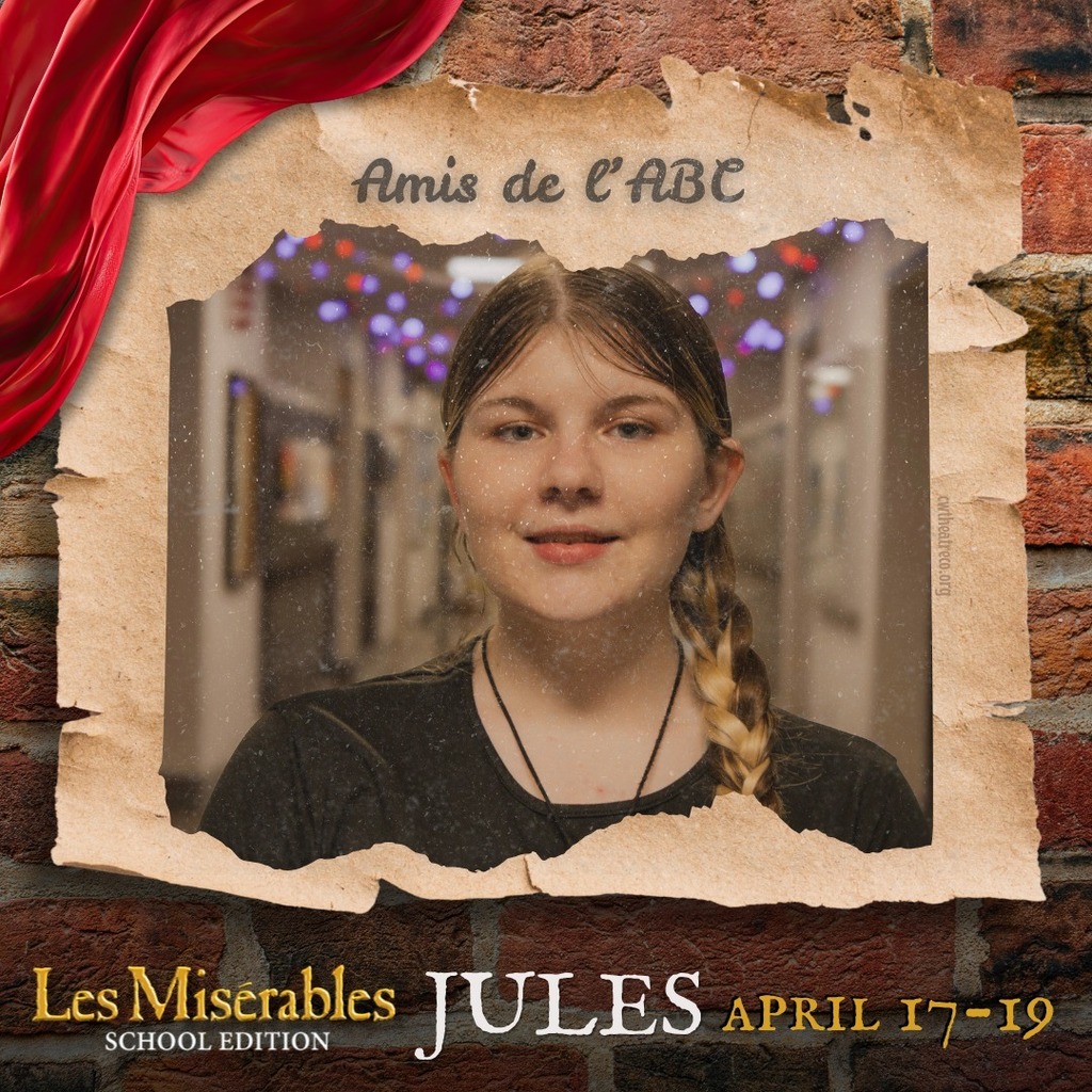 Cast member spotlight for "Les MisΓ©rables School Edition." A portrait in a rustic, torn-paper frame over a brick wall background with theatrical red draping. Includes the show logo, performer name, and show dates.