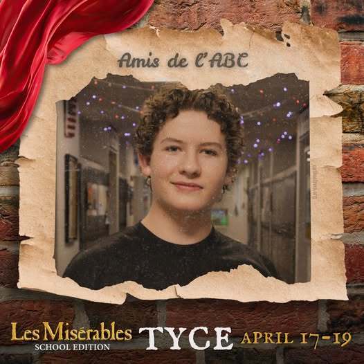 Cast member spotlight for "Les MisΓ©rables School Edition." A portrait in a rustic, torn-paper frame over a brick wall background with theatrical red draping. Includes the show logo, performer name, and show dates.