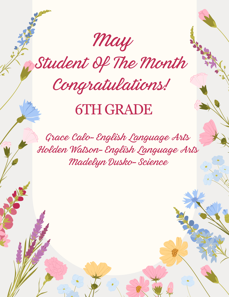 A poster with flowers congratulating the May Students of the Month in 6th Grade