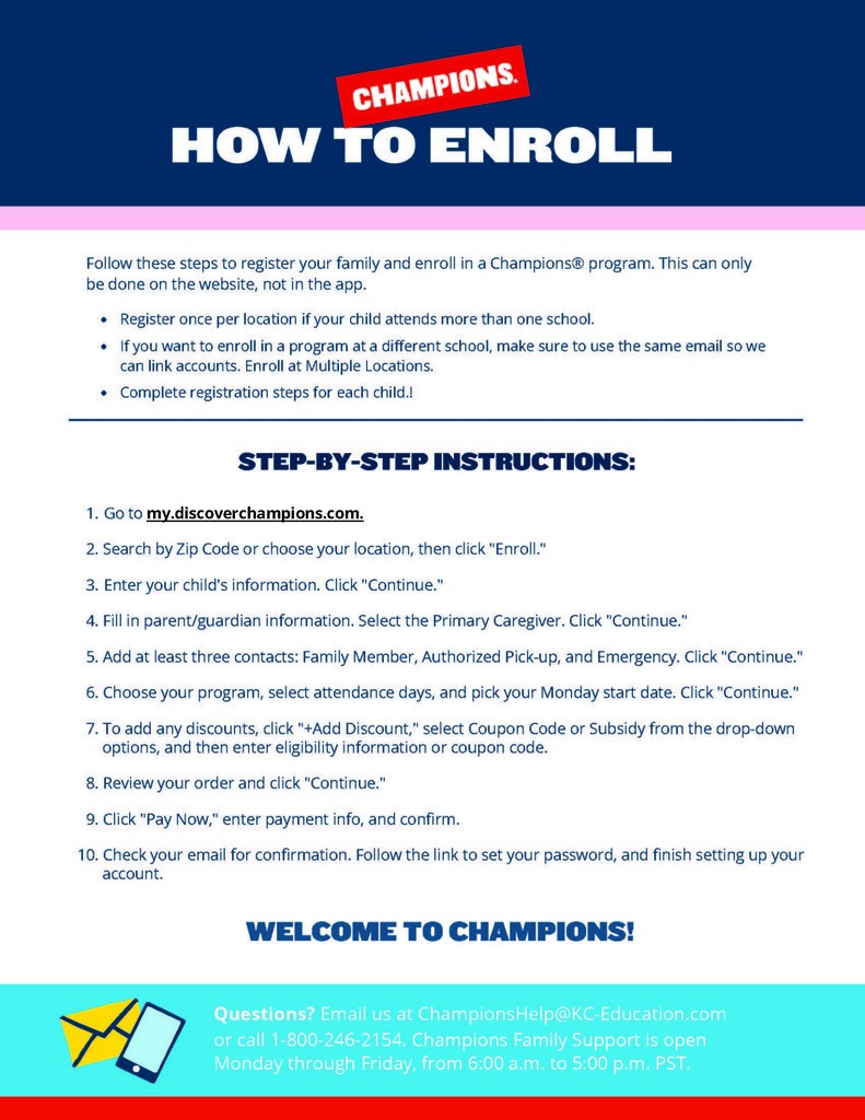 enroll with champions today; https://www.discoverchampions.com/