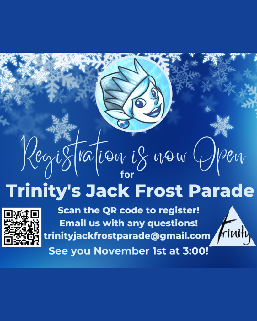 "Registration is now Open for Trinity's Jack Frost Parade Scan the QR code to register! Email us with any questions! trinityjackfrostparade@gmail.com See you November 1st at 3:00!"