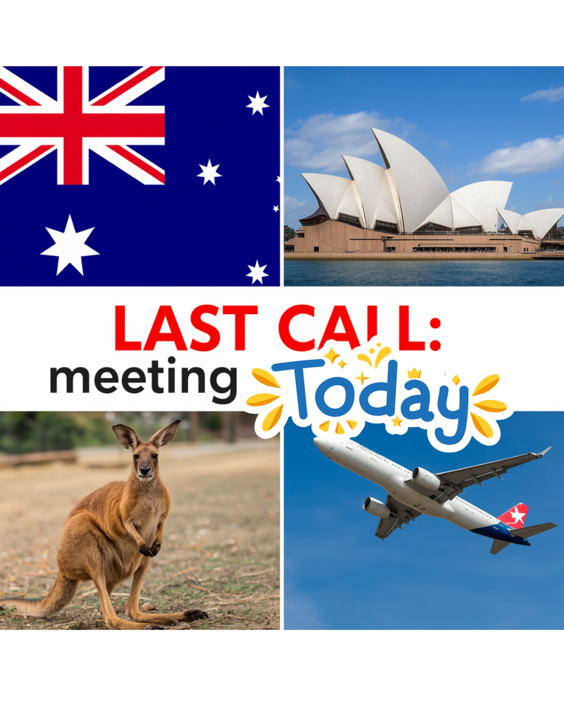 An Australian flag, the Sydney Opera House, a kangaroo, and an airplane are pictured with a banner across the middle reading, "LAST CALL: meeting tomorrow!"