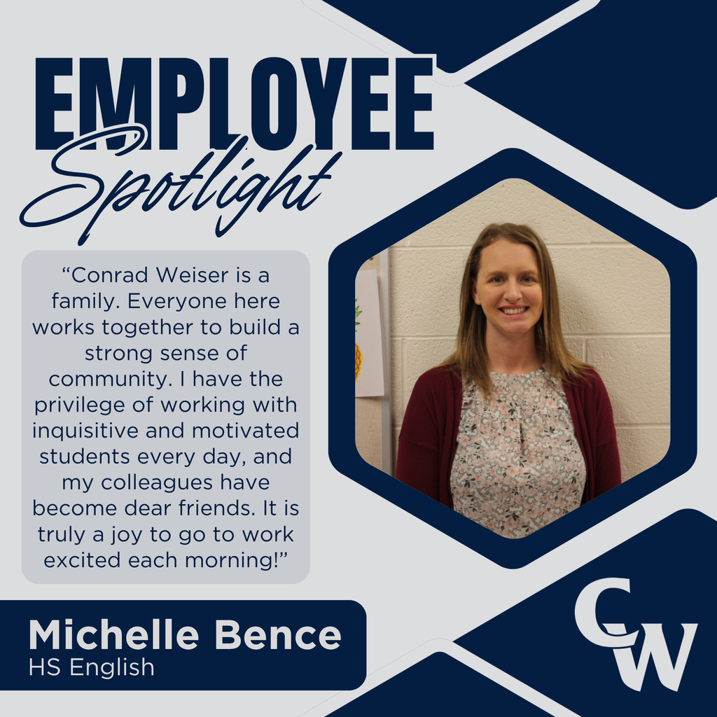 employee photo and text; “Conrad Weiser is a family. Everyone here works together to build a strong sense of community. I have the privilege of working with inquisitive and motivated students every day, and my colleagues have become dear friends. It is truly a joy to go to work excited each morning!”