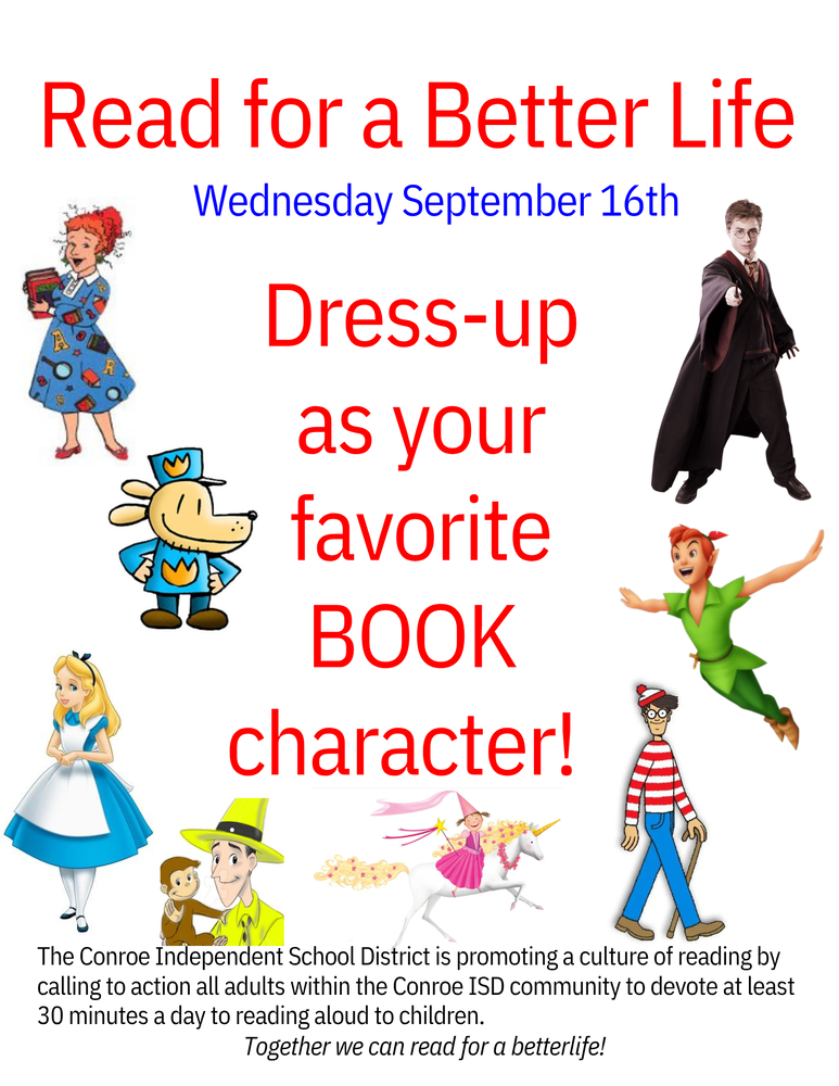 Read for a Better Life flyer inviting students to dress as their favorite book character on Wednesday, September 16, 2026. Colorful storybook characters surround the announcement. Conroe ISD encourages adults to help promote a culture of reading by reading aloud to children for at least 30 minutes each day.