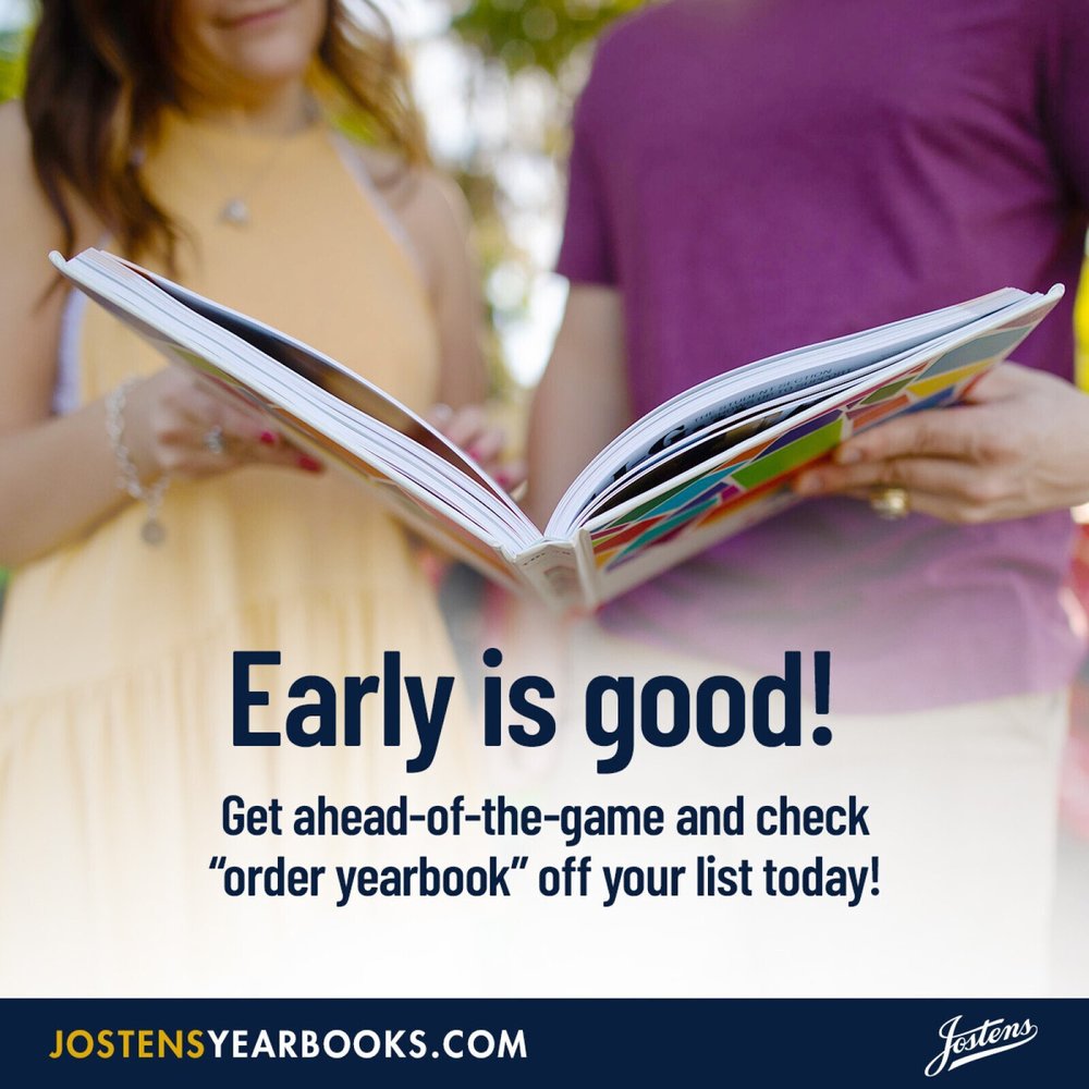 Early is good! Get ahead-of-the-game and check "order yearbook" off your list today! JostensYearbooks.com