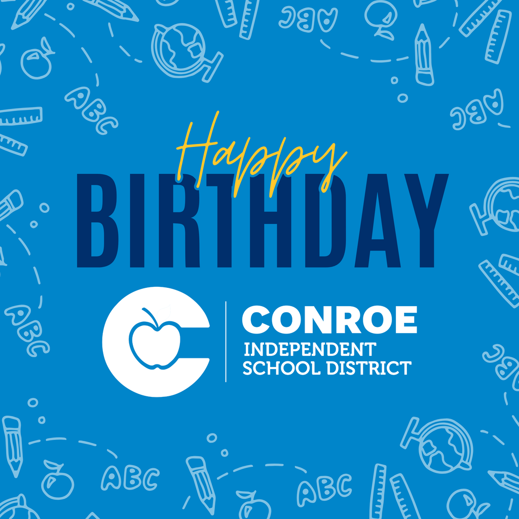 Happy Birthday Conroe ISD