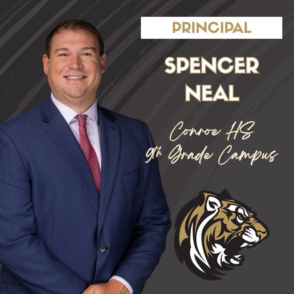 Principal Spencer Neal Conroe HS 9th Grade Campus