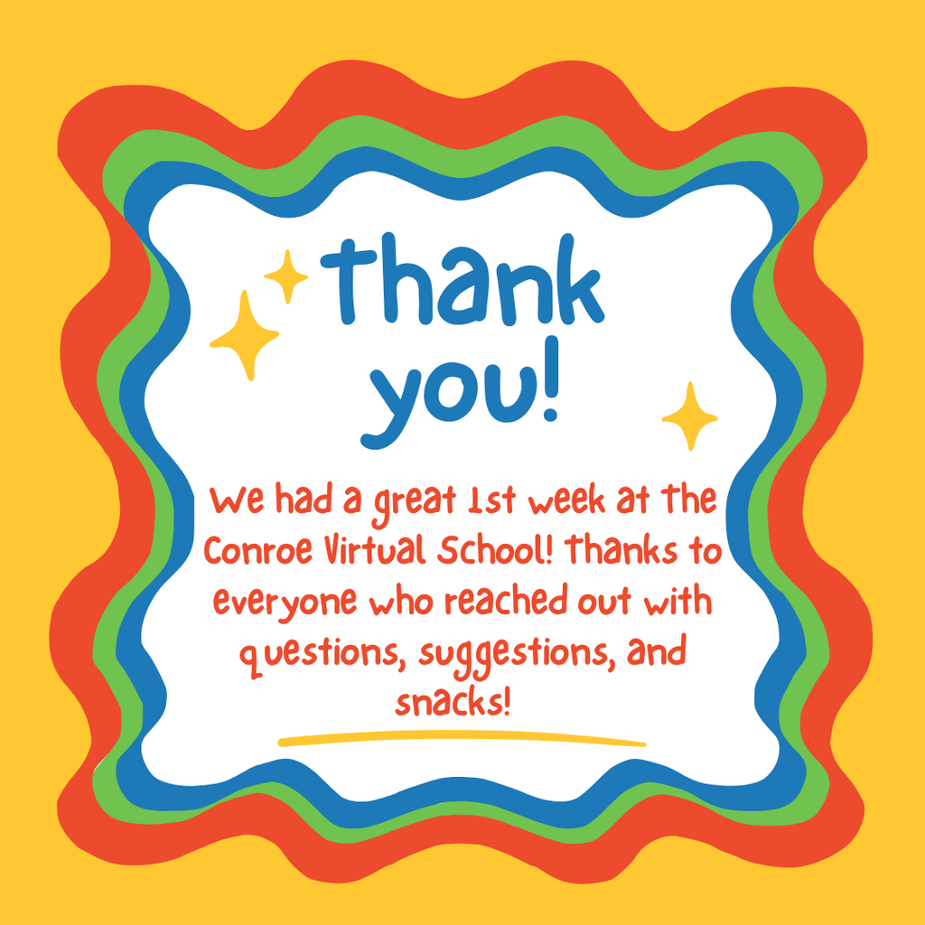 Thank you to students and families of The Conroe Virtual School!