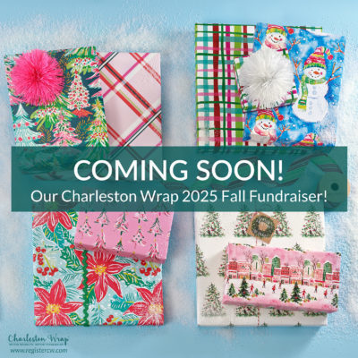 Charleston Wrap 2025 Fall Fundraiser Coming Soon! 