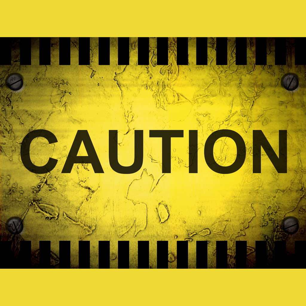 Caution