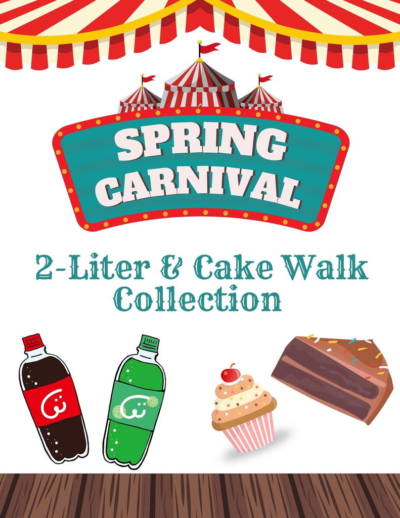 Spring Carnival Donations needed including 2-Liter & Cake Walk collections