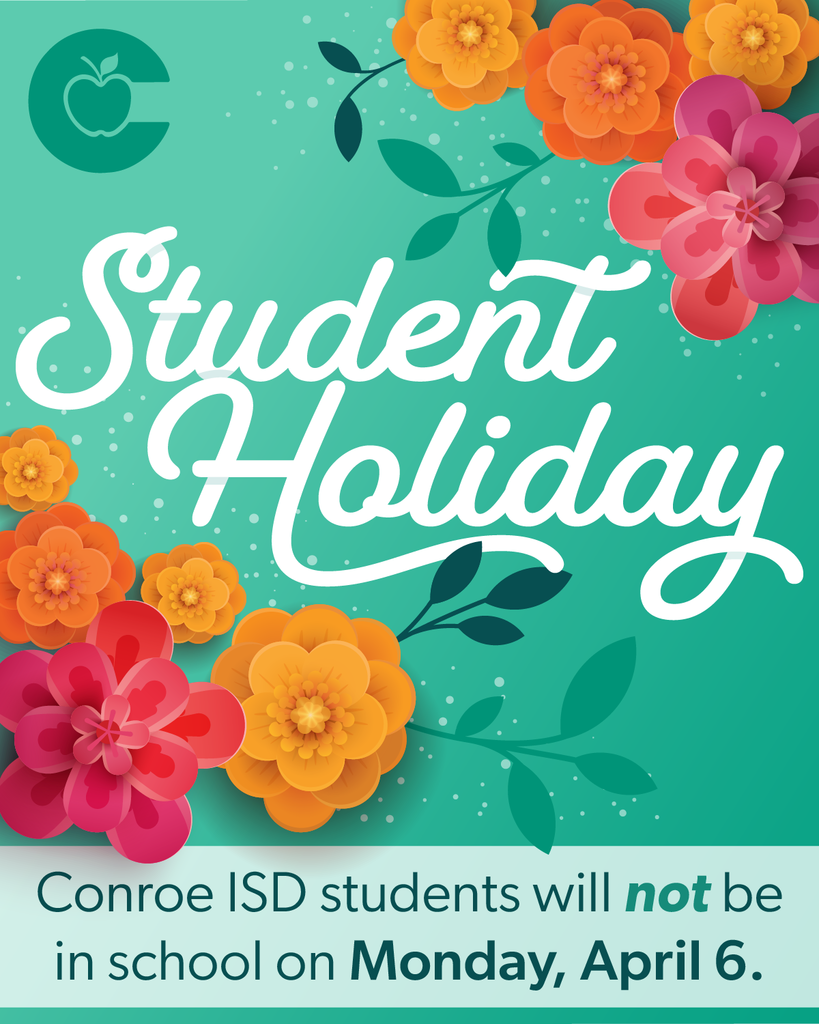 Conroe ISD student holiday notice with vibrant orange and pink flowers on a teal background.