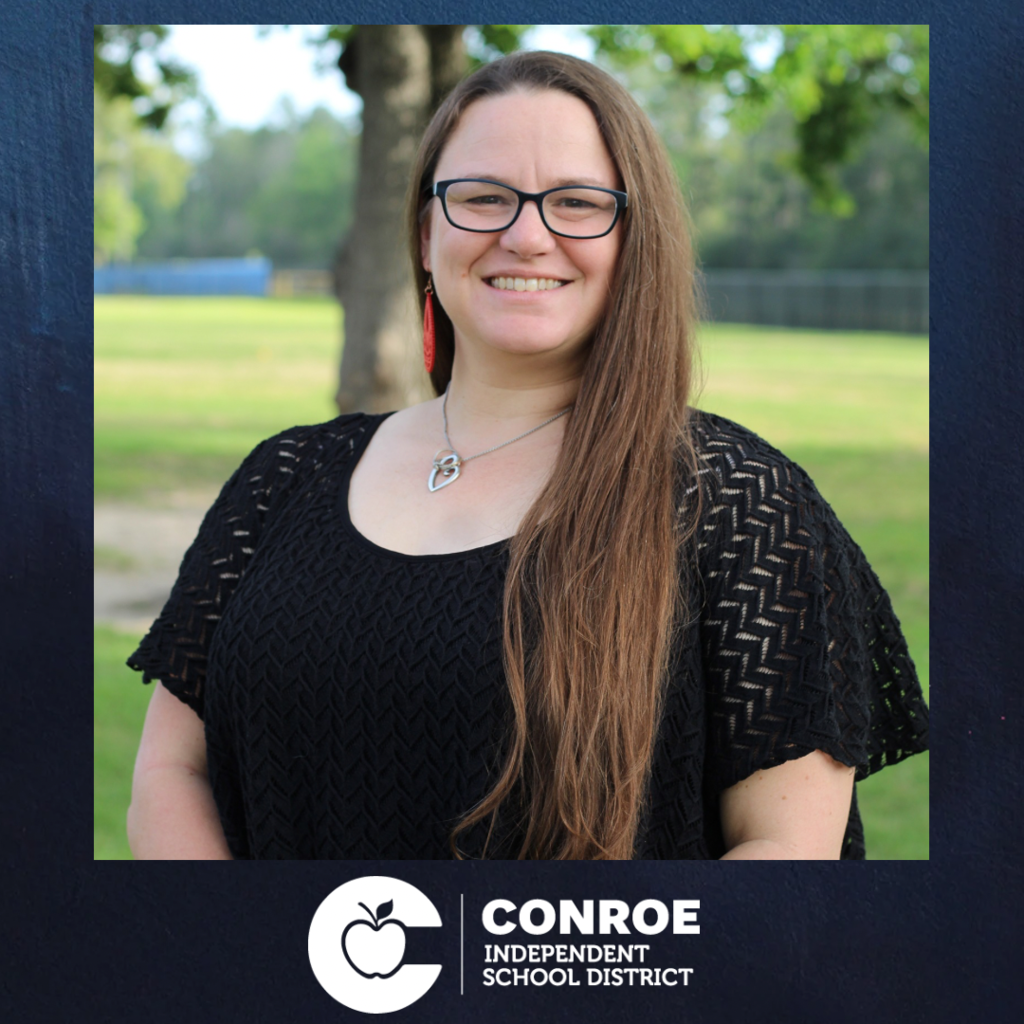 A smiling woman with long brown hair and glasses stands outdoors; “Conroe Independent School District” logo appears below.