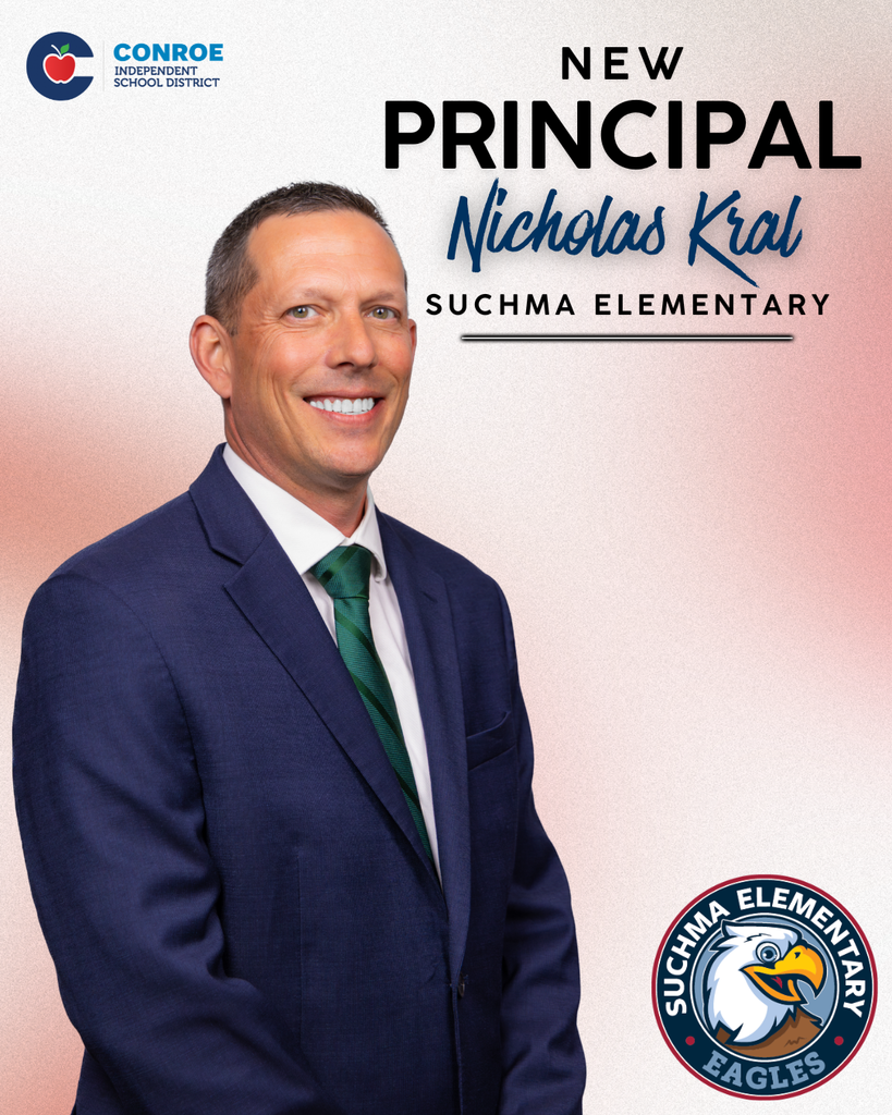 A smiling man in a navy suit, white shirt, and green tie stands against a light background with a subtle red gradient. Text reads “New Principal Nicholas Kral – Suchma Elementary.” The Suchma Elementary Eagles logo appears in the bottom right, and the Conroe ISD logo is in the top left.