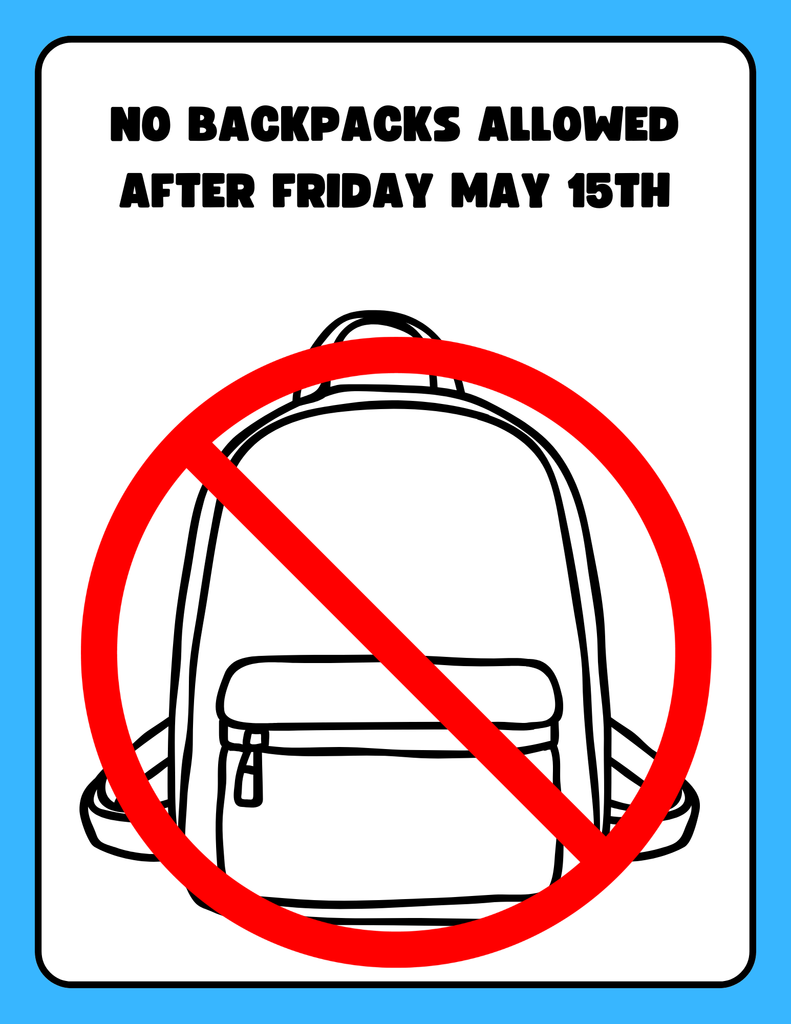 Image of No Backpacks after Friday May 15, 2026