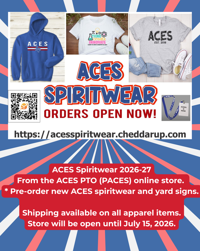 ACES Spiritwear Orders Now Open! https://acesspiritwear.cheddarup.com ACES Spiritwear for the 2026-2027 school year offered by the ACES PTO (PACES) online store. Pre-order new ACES spirit wear and yard signs. Shipping is available on all apparel items. The store will be open until July 15, 2026.